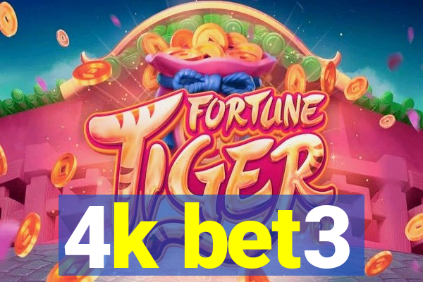 4k bet3